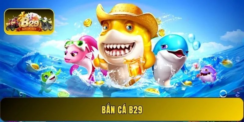 ban-ca-b29